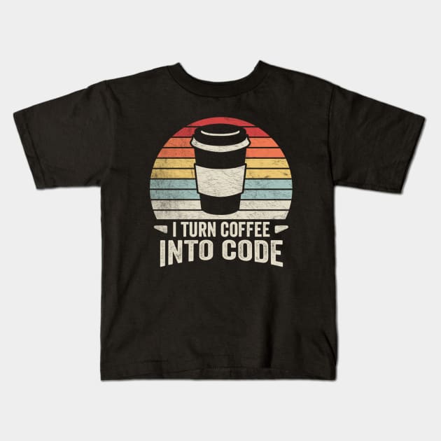 I Turn Coffee Into Code Computer Coder Software Engineer Programmer Gift Kids T-Shirt by SomeRays